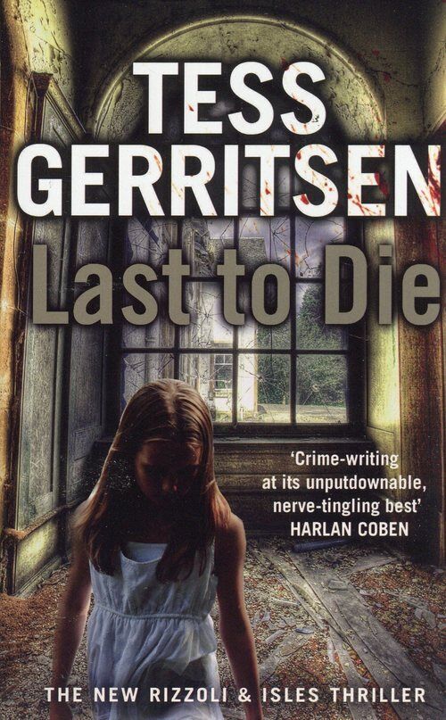Tess Gerritsen - Last To Die